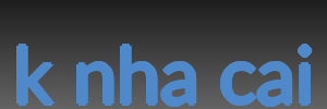k nha cai